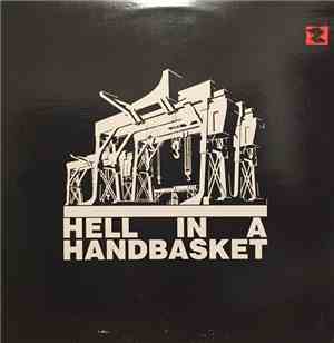 Hell In A Handbasket - Hell In A Handbasket