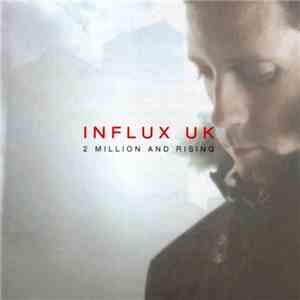 Influx UK - 2 Million & Rising