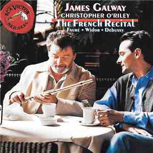 James Galway, Christopher O'Riley - The French Recital / The Art Of James G ...
