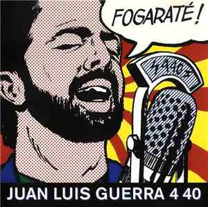 Juan Luis Guerra 4.40 - Fogaraté!