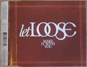 Let Loose - Make It With You