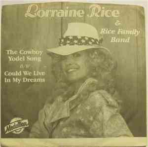 Lorraine Rice And The Rice Family Band - The Cowboy Yodel Song / Could We L ...