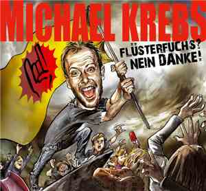 Michael Krebs - Flüsterfuchs? Nein Danke!