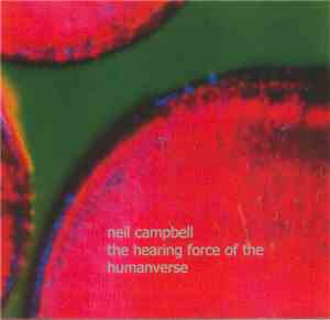 Neil Campbell - The Hearing Force Of The Humanverse