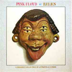Pink Floyd - Relics - A Bizarre Collection Of Antiques & Curios