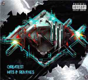 Skrillex - Greatest Hits & Remixes