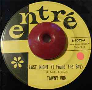 Tawny Von - Last Night (I Found The Boy)