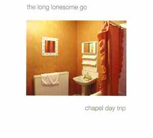 The Long Lonesome Go - Chapel Day Trip