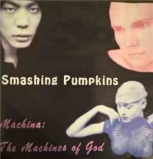 The Smashing Pumpkins - Machina / The Machines Of God