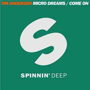 Tim Anderson  - Micro Dreams / Come On