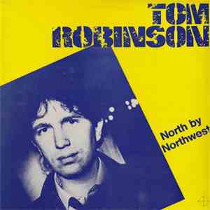 Tom Robinson - North By Northwest