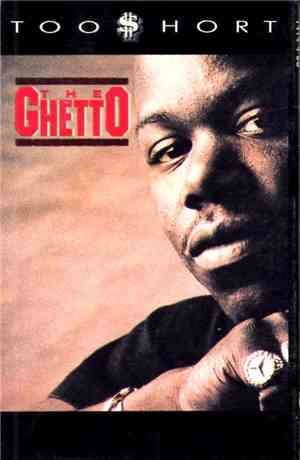 Too Short - The Ghetto
