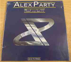 Alex Party - Read My Lips '97