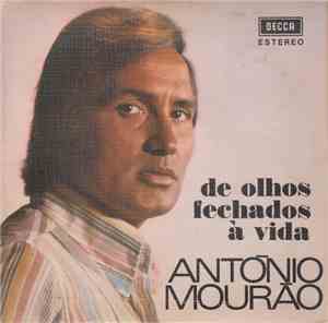 António Mourão - De Olhos Fechados À Vida