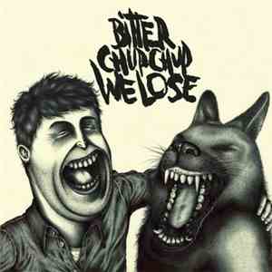 Bitterchupchupwelose, Up Yours  - Split 7