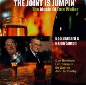 Bob Barnard & Ralph Sutton , Don Burrows, Len Barnard, Ed Gaston, John McCarthy  - The Joint Is Jumpin' (The Music Of Fats Waller)