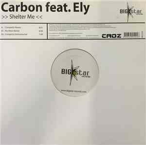 Carbon  Feat. Ely - Shelter Me