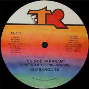 Charanga 76 - No Nos Pararan (Ain't No Stopping Us Now)