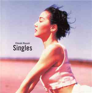 Chiwaki Mayumi - Singles