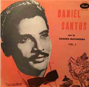 Daniel Santos - Con La Sonora Matancera Vol. 1