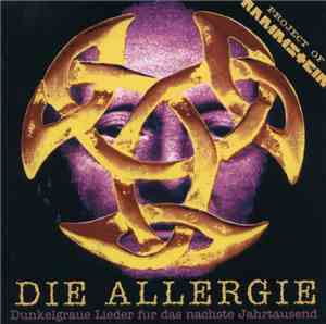 Die Allergie - Dunkelgraue Lieder Für Das Nächste Jahrtausend