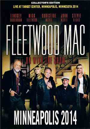 Fleetwood Mac - On With The Show: Minneapolis 2014
