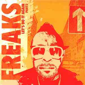 Freaks - Let's Do It Again (Part 2)