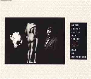Gavin Friday & The Man Seezer - Man Of Misfortune