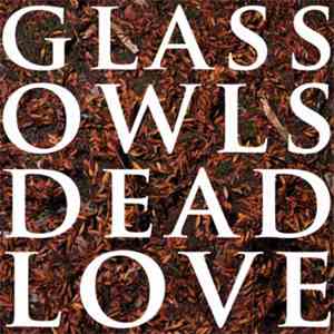 Glass Owls - Dead Love EP