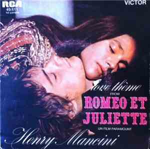 Henry Mancini, His Orchestra And Chorus - Love Theme From Romeo & Juliet /  ...