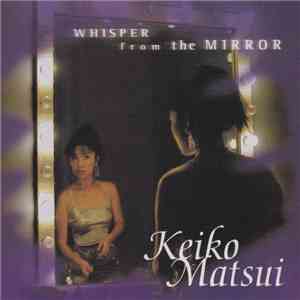 Keiko Matsui - Whisper From The Mirror