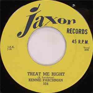 Kennie Parchman - Treat Me Right
