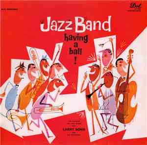 Larry Sonn And His Orchestra - Jazzband Having A Ball