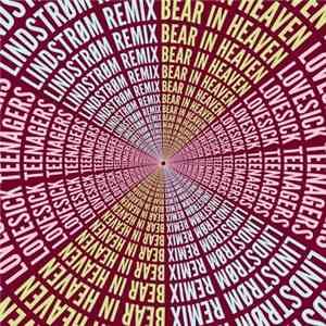 Lindstrøm & Christabelle & Bear In Heaven - Lovesick / Lovesick Teenagers