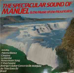Manuel And The Music Of The Mountains - The Spectacular Sound Of Manuel And ...
