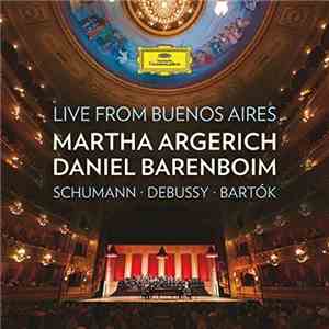 Martha Argerich, Daniel Barenboim - Live From Buenos Aires