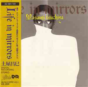 Masami Tsuchiya - Life In Mirrors