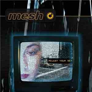 Mesh  - Adjust Your Set