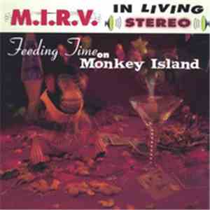 M.I.R.V. - Feeding Time On Monkey Island