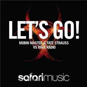 Mobin Master & Tate Strauss Vs Rave Radio - Lets Go