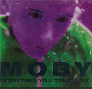 Moby - Everytime You Touch Me