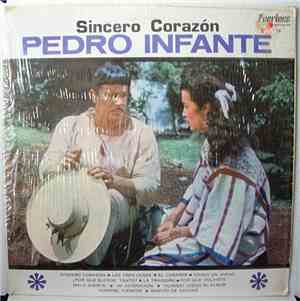 Pedro Infante - Sincero Corazón