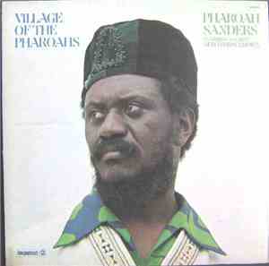 Pharoah Sanders - Village Of The Pharoahs