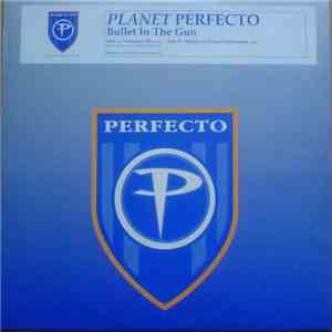 Planet Perfecto - Bullet In The Gun