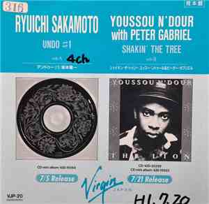 Ryuichi Sakamoto / Youssou N'Dour With Peter Gabriel - Undo #1 / Shakin' The Tree