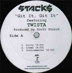 Stacks Featuring Twista - Git It, Git It