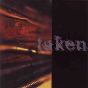 Taken  - Finding Solace In Dissension