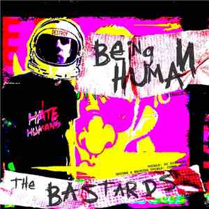 The Bastards  - Being Human [Single]
