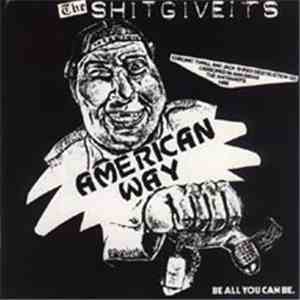 The Shitgiveits - American Way