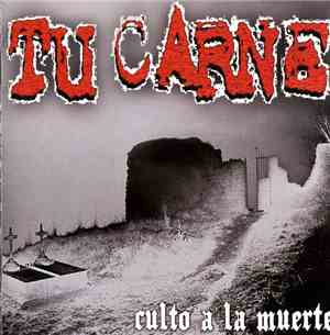 Tu Carne - Culto A La Muerte
